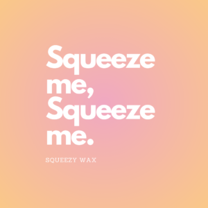 Squeezy Wax